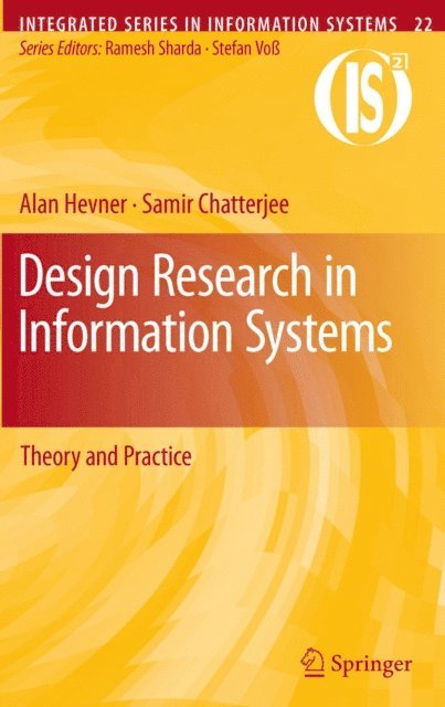 Samir Chatterjee, Alan Hevner - Design Research in Information Systems, E-bok