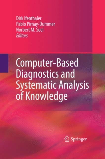 Norbert M. Seel, Pablo Pirnay-Dummer, Dirk Ifenthaler - Computer-Based Diagnostics and Systematic Analysis of Knowledge, E-bok