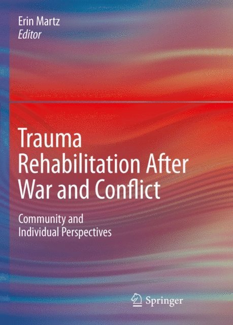 Erin Martz - Trauma Rehabilitation After War and Conflict, E-bok. Tillgänglighet: Lägg i varukorg