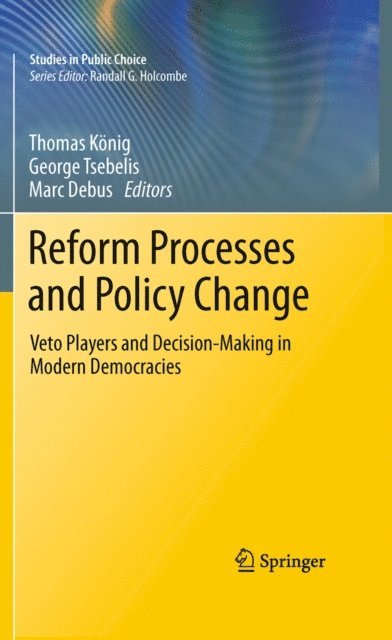 Marc Debus, George Tsebelis, Thomas Konig - Reform Processes and Policy Change, E-bok