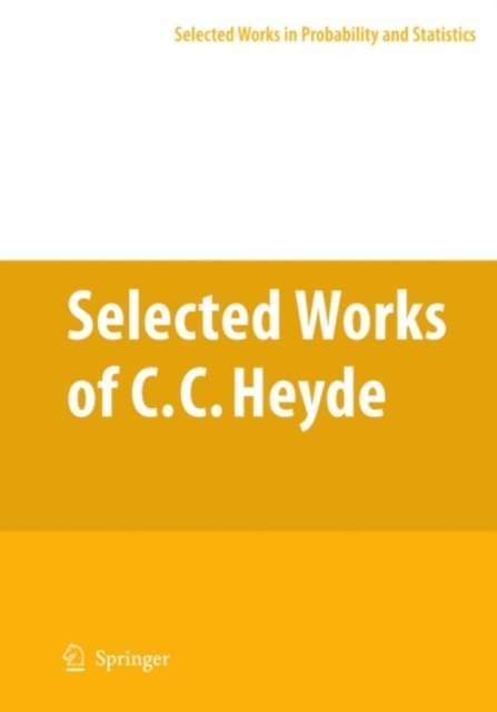 Eugene Seneta, Peter Hall, Ishwar Basawa, Ross Maller - Selected Works of C.C. Heyde, E-bok