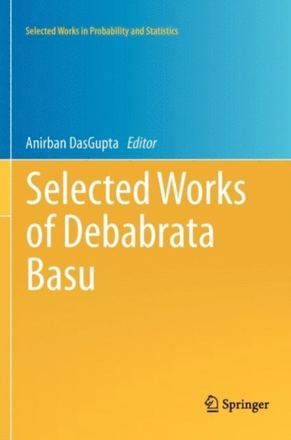 Anirban DasGupta - Selected Works of Debabrata Basu, E-bok