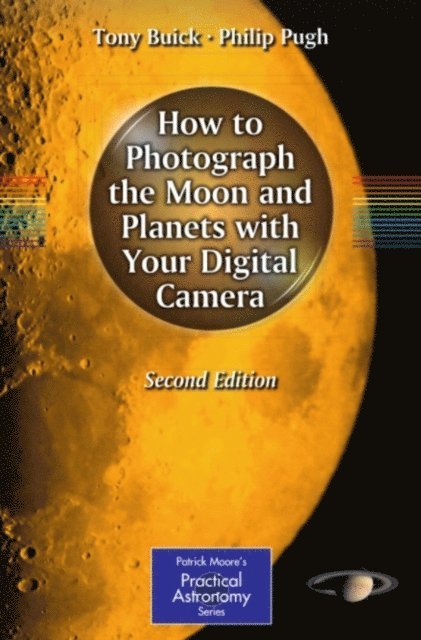 Philip Pugh, Tony Buick - How to Photograph the Moon and Planets with Your Digital Camera, E-bok