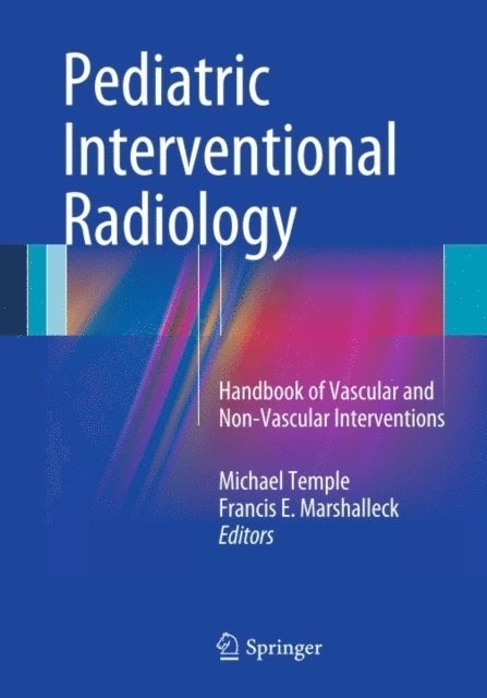 Francis E. Marshalleck, Michael Temple - Pediatric Interventional Radiology, E-bok