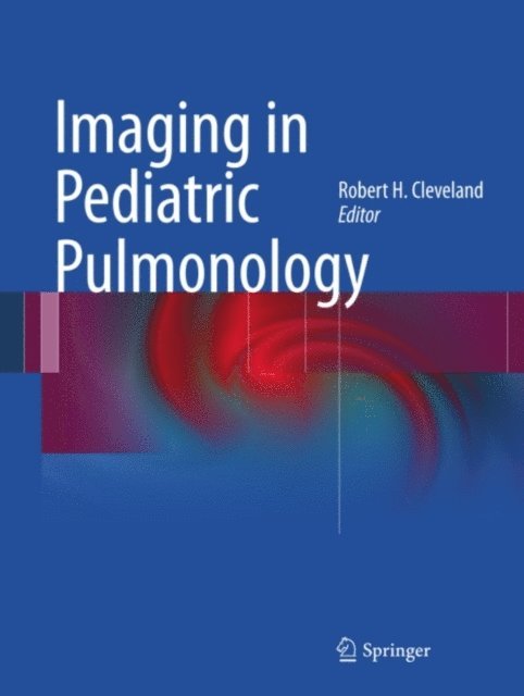 Robert H. Cleveland - Imaging in Pediatric Pulmonology, E-bok