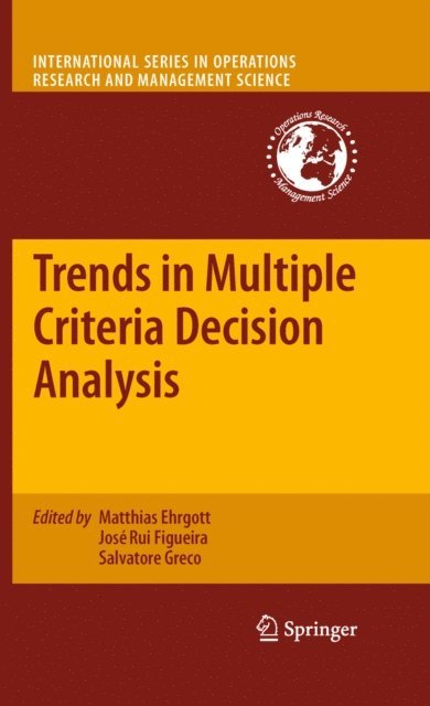 Jose Rui Figueira, Matthias Ehrgott, Salvatore Greco - Trends in Multiple Criteria Decision Analysis, E-bok