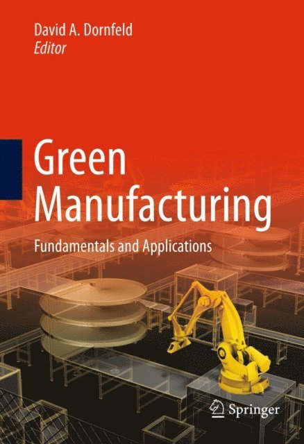 David A. Dornfeld - Green Manufacturing, E-bok