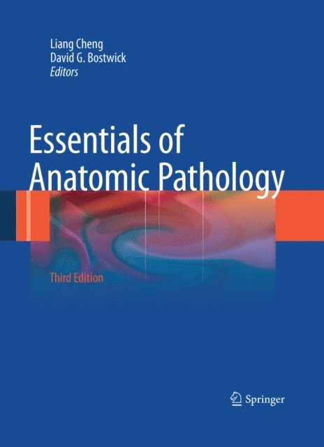 David G. Bostwick, Liang Cheng - Essentials of Anatomic Pathology, E-bok