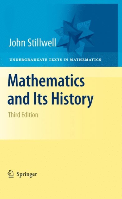 John Stillwell - Mathematics and Its History, E-bok