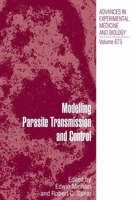 Robert C. Spear, Edwin Michael - Modelling Parasite Transmission and Control, E-bok