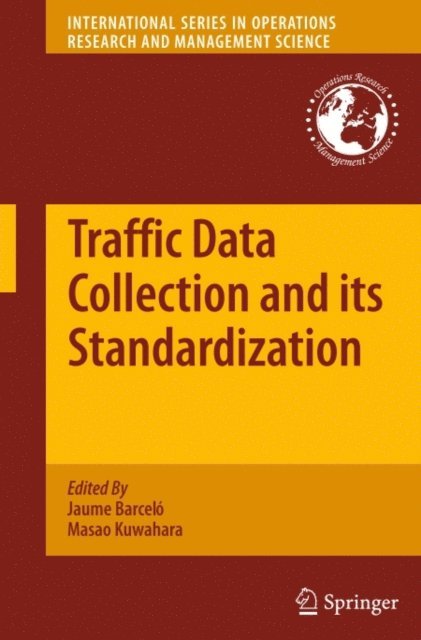 Masao Kuwahara, Jaume Barcelo - Traffic Data Collection and its Standardization, E-bok