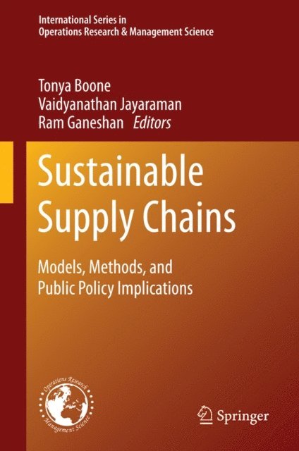 Ram Ganeshan, Vaidyanathan Jayaraman, Tonya Boone - Sustainable Supply Chains, E-bok