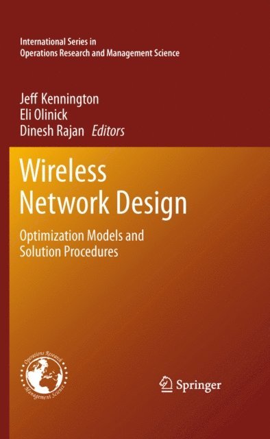 Dinesh Rajan, Eli Olinick, Jeff Kennington - Wireless Network Design, E-bok