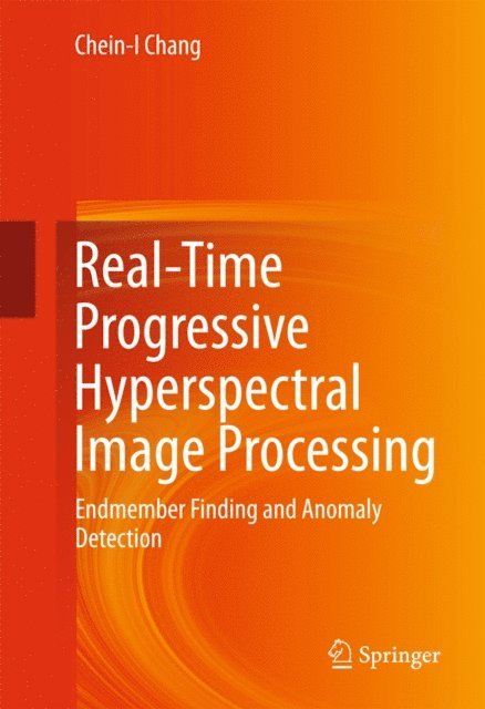 Chein-I Chang - Real-Time Progressive Hyperspectral Image Processing, E-bok. Tillgänglighet: Lägg i varukorg