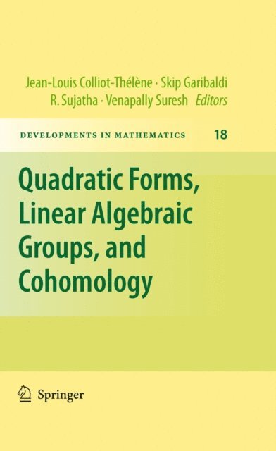 Venapally Suresh, R. Sujatha, Skip Garibaldi - Quadratic Forms, Linear Algebraic Groups, and Cohomology, E-bok