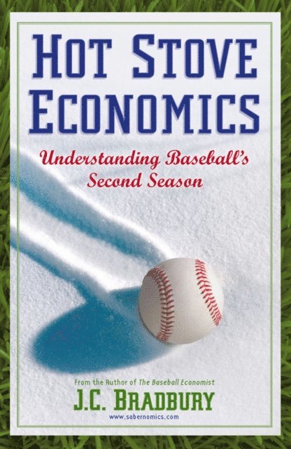 J.C. Bradbury - Hot Stove Economics, E-bok