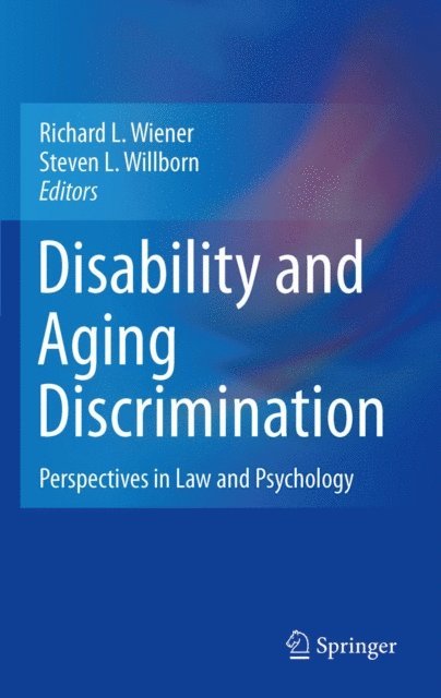 Steven L. Willborn, Richard L. Wiener - Disability and Aging Discrimination, E-bok