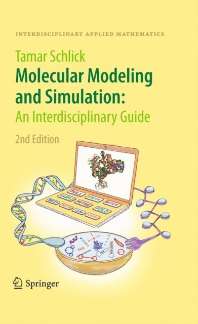 Tamar Schlick - Molecular Modeling and Simulation: An Interdisciplinary Guide, E-bok