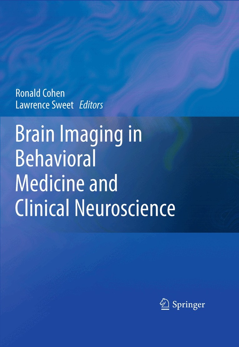 Ronald A. Cohen, Lawrence H. Sweet - Brain Imaging in Behavioral Medicine and Clinical Neuroscience, Inbunden