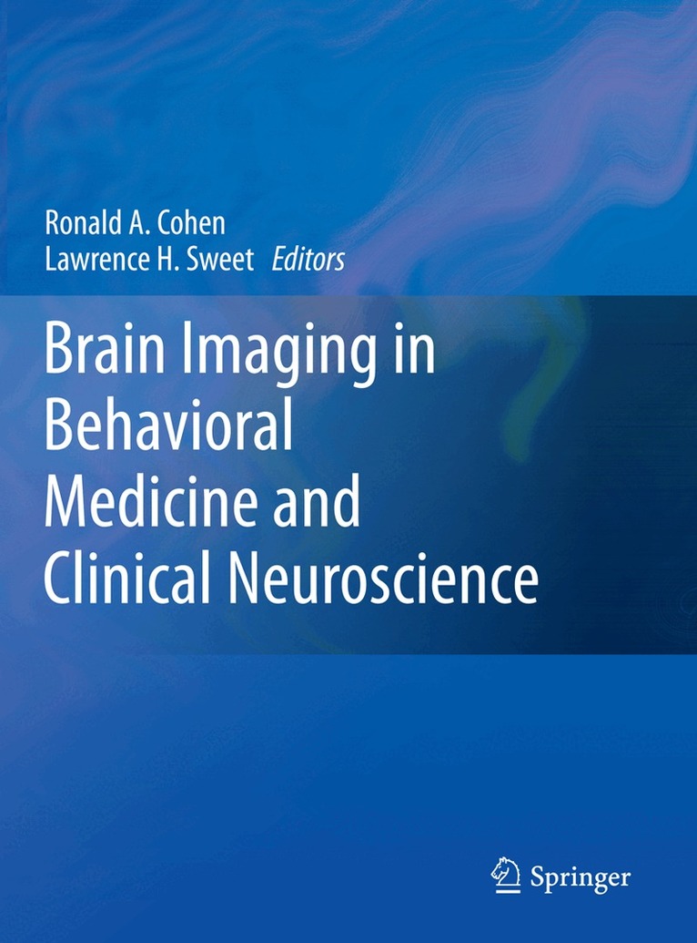 Ronald A. Cohen, Lawrence H. Sweet - Brain Imaging in Behavioral Medicine and Clinical Neuroscience, Häftad