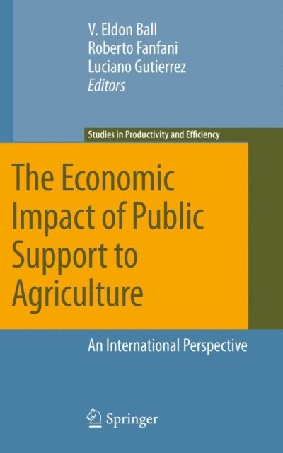 Luciano Gutierrez, Roberto Fanfani, Virgil Ball - Economic Impact of Public Support to Agriculture, E-bok