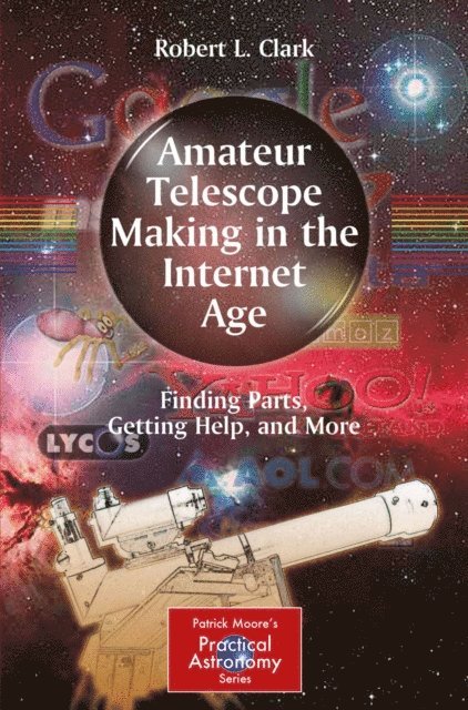 Robert L. Clark - Amateur Telescope Making in the Internet Age, E-bok