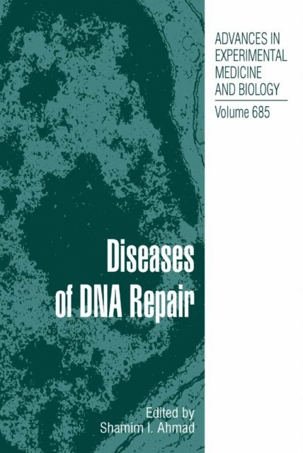 Shamim Ahmad - Diseases of DNA Repair, E-bok