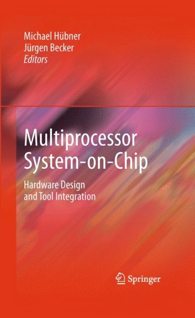 Jurgen Becker, Michael Hubner - Multiprocessor System-on-Chip, E-bok