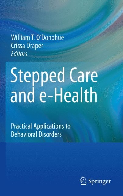 William O'Donohue, Crissa Draper - Stepped Care and e-Health, E-bok