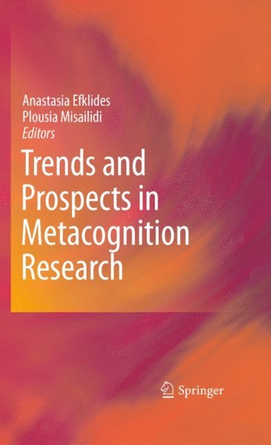 Plousia Misailidi, Anastasia Efklides - Trends and Prospects in Metacognition Research, E-bok