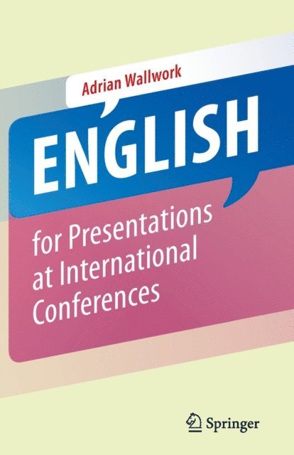 Adrian Wallwork - English for Presentations at International Conferences, E-bok