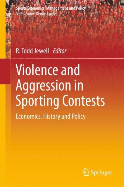 R. Todd Jewell - Violence and Aggression in Sporting Contests, E-bok