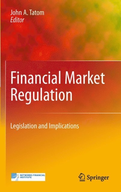 John A. Tatom - Financial Market Regulation, E-bok