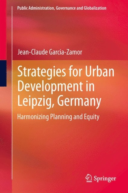 Jean-Claude Garcia-Zamor - Strategies for Urban Development in Leipzig, Germany, E-bok