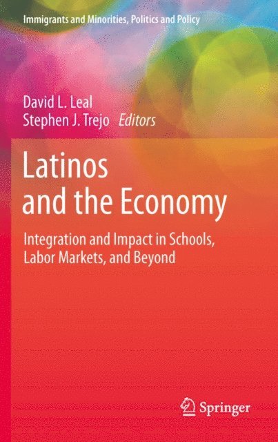 Stephen J. Trejo, David L. Leal - Latinos and the Economy, E-bok