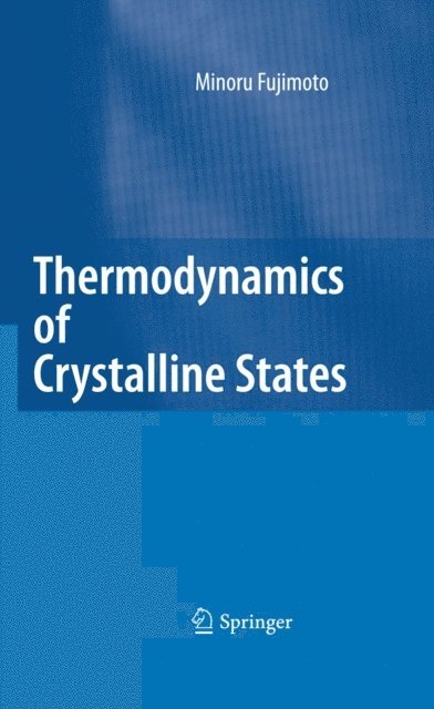 Minoru Fujimoto - Thermodynamics of Crystalline States, E-bok