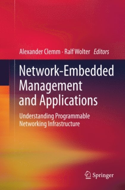 Ralf Wolter, Alexander Clemm - Network-Embedded Management and Applications, E-bok