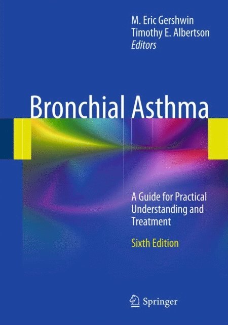 Timothy E. Albertson, M. Eric Gershwin - Bronchial Asthma, E-bok