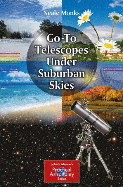 Neale Monks - Go-To Telescopes Under Suburban Skies, E-bok