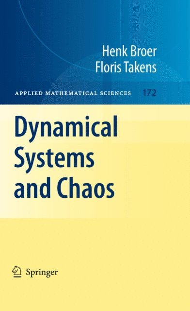 Floris Takens, Henk Broer - Dynamical Systems and Chaos, E-bok