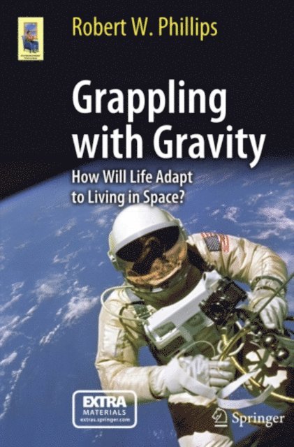 Robert W. Phillips - Grappling with Gravity, E-bok