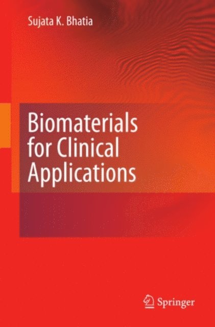 Sujata K. Bhatia - Biomaterials for Clinical Applications, E-bok