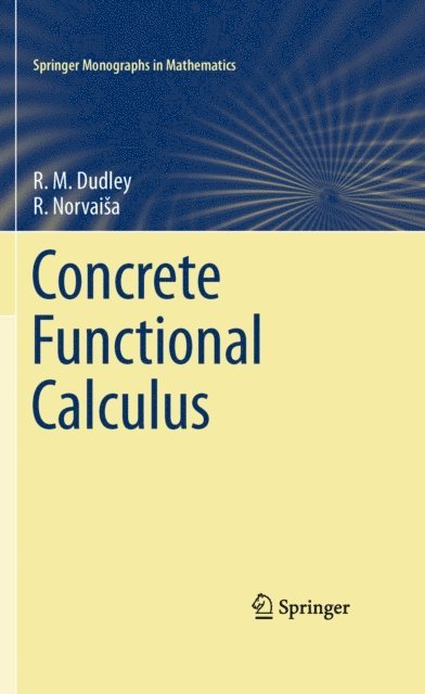 R. Norvaisa, R. M. Dudley - Concrete Functional Calculus, E-bok