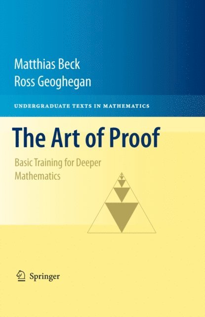 Ross Geoghegan, Matthias Beck - Art of Proof, E-bok