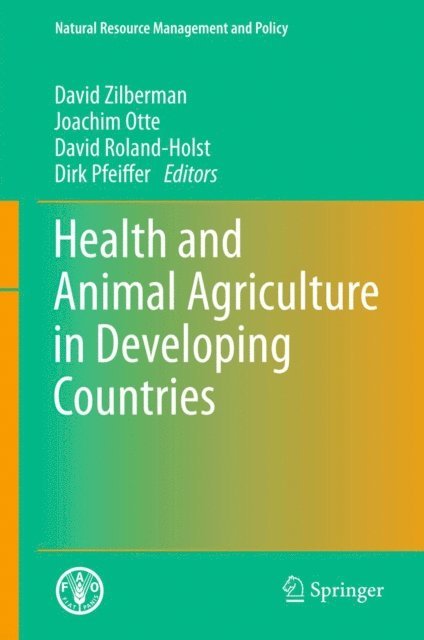 Dirk Pfeiffer, David Roland-Holst, Joachim Otte, David Zilberman - Health and Animal Agriculture in Developing Countries, E-bok