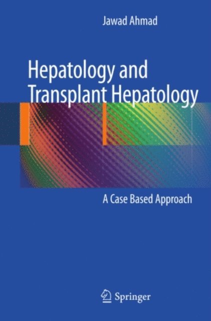 Jawad Ahmad - Hepatology and Transplant Hepatology, E-bok