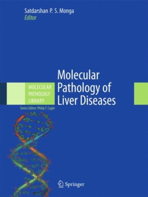 Satdarshan P. S. Monga - Molecular Pathology of Liver Diseases, E-bok