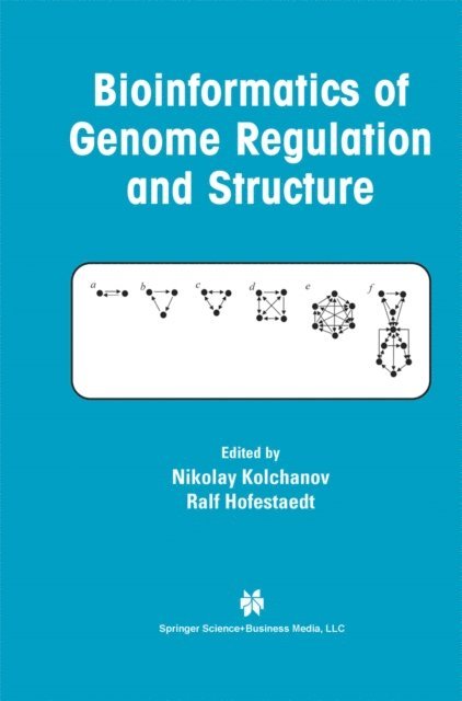 Ralf Hofestaedt, Nikolay Kolchanov - Bioinformatics of Genome Regulation and Structure, E-bok