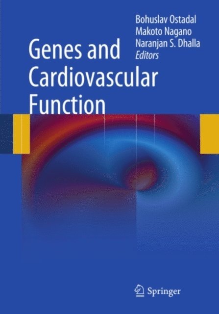 Naranjan S. Dhalla, Makoto Nagano, Bohuslav Ostadal - Genes and Cardiovascular Function, E-bok