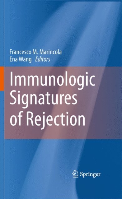 Ena Wang, Francesco M. Marincola - Immunologic Signatures of Rejection, E-bok
